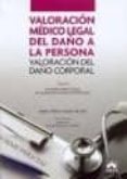 VALORACION MEDICO LEGAL DEL DAO A LA PERSONA. VOLUMEN III: DEREC HO PENAL, CIVIL Y MERCANTIL de CRIADO DEL RIO, MARIA TERESA 