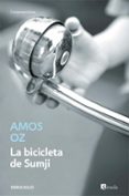 LA BICICLETA DE SUMJI de OZ, AMOS 