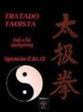 TRATADO TAOISTA: TAI-CHI QUIGONG (2 ED.) de CALIZ, IGNACIO 