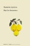 BAJO LOS LIMONEROS de AYERRA, RAMON 