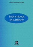 ETICA Y TECNICA EN EL DERECHO de MONTORO BALLESTEROS, ALBERTO 