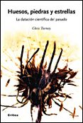 HUESOS, PIEDRAS Y ESTRELLAS: LA DATACION CIENTIFICA DEL PASADO di TURNEY, CHRIS 