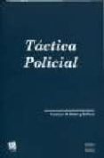 TACTICA POLICIAL de ANTON Y BARBERA, FRANCISCO DE 