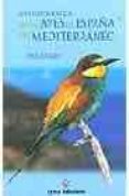GUIA FOTOGRAFICA DE LAS AVES DE ESPAA Y DEL MEDITERRANEO di STERRY, PAUL 