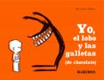 YO, EL LOBO Y LAS GALLETAS (DE CHOCOLATE) di PERRET, DELPHINE 