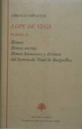 OBRAS COMPLETAS. POESIA (T. II): RIMAS, RIMAS SACRAS, RIMAS HUMAN AS Y DIVINAS DEL LICENCIADO TOME DE BURGUILLOS di LOPE DE VEGA, FELIX 