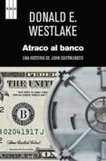 ATRACO AL BANCO de WESTLAKE, DONALD 