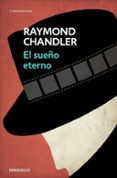 EL SUEO ETERNO de CHANDLER, RAYMOND 