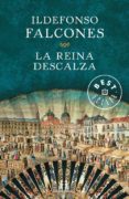 LA REINA DESCALZA de FALCONES, ILDEFONSO 