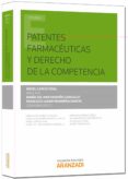 PATENTES FARMACUTICAS Y DERECHO DE LA COMPETENCIA de GARCIA VIDAL, ANGEL 