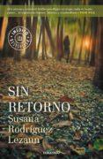 SIN RETORNO de RODRIGUEZ LEZAUN, SUSANA 
