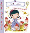 BLANCANIEVES (PRINCESITAS) de BEAUMONT, EMILIE 