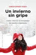UN INVIERNO SIN GRIPE de VASEY, CHRISTOPHER 