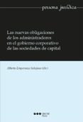 LAS NUEVAS OBLIGACIONES DE LOS ADMINISTRADORES EN EL GOBIERNO CORPORATIVO DE LAS SOCIEDADES DE CAPITAL de EMPARANZA SOBEJANO, ALBERTO 