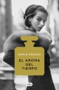 EL AROMA DEL TIEMPO de PRADAS, NURIA 