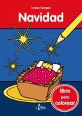 NAVIDAD LIBRO PARA COLOREAR di CAMPOS, TERESA 