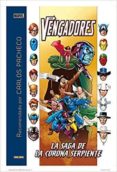 CARLOS PACHECO RECOMIENDA LOS VENGADORES: LA SAGA DE LA CORONA SERPIENTE de PEREZ, GEORGE  ENGLEHART, STEVE 