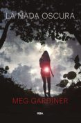 LA NADA OSCURA (SERIE UNSUB / CAITLIN HENDRIX 2) de GARDINER, MEG 