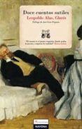 DOCE CUENTOS SUTILES de ALAS, LEOPOLDO 