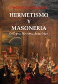 HERMETISMO Y MASONERIA di GONZALEZ FRIAS, FEDERICO 