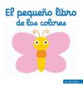 EL PEQUEO LIBRO DE LOS COLORES di CHOUX, NATHALIE 