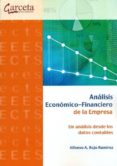 ANALISIS ECONOMICO-FINANCIERO DE LA EMPRESA: UN ANALISIS DESDE LO S DATOS CONTABLES di VV.AA. 