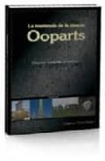 OOPARTS LA TRASTIENDA DE LA CIENCIA di TORRE SAEZ, CRISTINA 