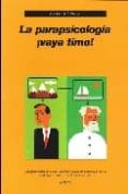 LA PARAPSICOLOGIA VAYA TIMO! di ALVAREZ, CARLOS J. 