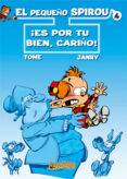 EL PEQUEO SPIROU N 4: ES POR TU BIEN, CARIO di JANRY  TOME 