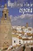 LOS PUEBLOS MAS BELLOS DE ESPAA di GARCIA MORENO, VICTOR 