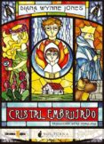CRISTAL EMBRUJADO de WYNNE JONES, DIANA 