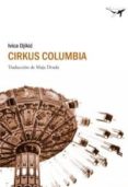 CIRKUS COLUMBIA de DJIKIC, IVICA 
