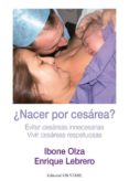 NACER POR CESAREA? di OLZA, IBONE LEBRERO, ENRIQUE 