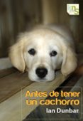 ANTES DE TENER UN CACHORRO di DUNBAR, IAN 