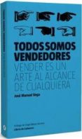 TODOS SOMOS VENDEDORES di VEGA LORENZO, JOSE MANUEL 