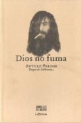 DIOS NO FUMA di PARDOS, ARTURO 