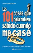 LAS 101 COSAS QUE OJAL HUBIERA SABIDO CUANDO ME CAS di BLOOM, LINDA 