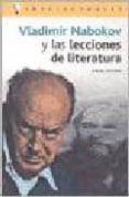 VLADIMIR NABOKOV Y LAS LECCIONES DE LITERATURA di DILON, ARIEL 