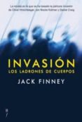 INVASION: LOS LADRONES DE CUERPOS de FINNEY, JACK 