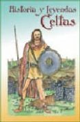 HISTORIA Y LEYENDAS CELTAS de MARTIN RODRIGUEZ, LUIS FERNANDO 