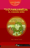 TUTANKAMON EL FARAON NIO di BERNAL TRIVIO, ANA I. 
