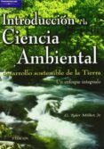 INTRODUCCION A LA CIENCIA AMBIENTAL de MILLER, G. TYLER 