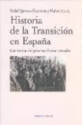 HISTORIA DE LA TRANSICION EN ESPAA de QUIROSA-CHEYROUZE, RAFAEL 