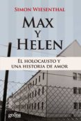 MAX Y HELLEN: EL HOLOCAUSTO Y UNA HISTORIA DE AMOR di WIESENTHAL, SIMON 