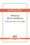 HISTORIA DE LA MEDICINA (2 ED.) di BABINI, JOSE 