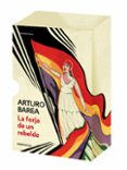 LA FORJA DE UN REBELDE (ESTUCHE 3 VOLS.) de BAREA, ARTURO 