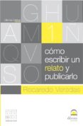 COMO ESCRIBIR UN RELATO Y PUBLICARLO di VEREDAS, RECAREDO 