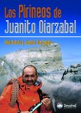 LOS PIRINEOS DE JUANITO OIARZABAL di OIARZABAL, JUANITO  BETELU, KIKO 