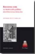 REFLEXIONES SOBRE LA TRADUCCION JURIDICA; REFLECTIONS ON LEGAL TR ANSLATION di BAIGORRI, JESUS 
