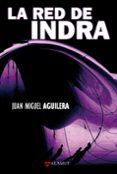 LA RED DE INDRA de AGUILERA, JUAN MIGUEL 